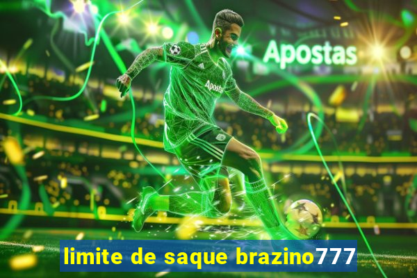 limite de saque brazino777